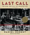 Last Call: The Rise and Fall of Prohibition - Daniel Okrent