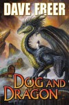 Dog and Dragon - Dave Freer