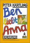 Ben liebt Anna - Peter Härtling