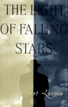 The Light of the Falling Stars - J. Robert Lennon