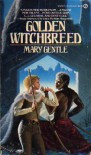 Golden Witchbreed - Mary Gentle