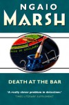 Death at the Bar  - Ngaio Marsh
