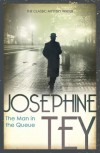 The Man in the Queue  - Josephine Tey