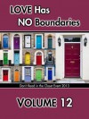 Love Has No Boundaries Anthology: Volume 12 - Xara X. Xanakas, Cari Z., Missy Welsh, Eric Alan Westfall, Lucy Whedon, Alex Whitehall, Penny Wilder, Parker Williams, Eden Winters, Liz Winters, Sara York, Victoria Zagar, Zeoanne