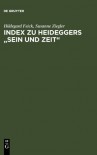 Index zu Heideggers "Sein und Zeit" - Hildegard Feick, Susanne Ziegler