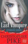 The Eternal Dawn (The Last Vampire, #7) - Christopher Pike