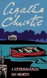 A Extravagância do Morto - Ana Ban, Agatha Christie