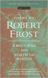 Poems by Robert Frost; A Boy's Will / North of Boston - Robert Frost,  Peter Davison (Afterword),  William H. Pritchard (Introduction)