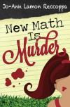 New Math is Murder - Jo-Ann Lamon Reccoppa