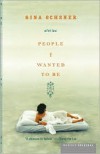 People I Wanted to Be - Gina Ochsner