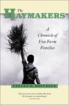 Haymakers: A Chronicle Of Five Farm Families - Steven R. Hoffbeck