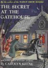 The Secret at the Gatehouse - Carolyn Keene, Mildred Benson