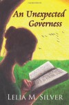 An Unexpected Governess - Lelia M. Silver