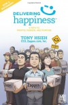 Delivering Happiness: A Path to Profits, Passion, and Purpose; A Round Table Comic - Tony Hsieh, Rob Ten Pas