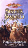 Sister of the Sword - Paul B. Thompson, Tonya C. Cook