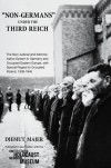 "Non-Germans" under the Third Reich: The Nazi Judicial and Administrative System in Germany and Occupied Eastern Europe, with Special Regard to Occupied Poland, 1939-1945 - Diemut Majer