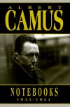 Notebooks, 1935-1951 - Justin O'Brien, Albert Camus