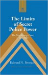 The Limits of Secret Police Power: The Magdeburger Stasi, 1953-1989 - Edward N. Peterson