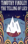 The Telling of Lies - Timothy Findley