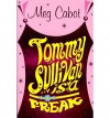 Tommy Sullivan Is A Freak - Meg Cabot