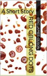 Red Oblong Dots - Eric James-Olson