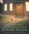 The Miraculous Journey of Edward Tulane - Bagram Ibatoulline, Kate DiCamillo