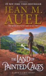 The Land of Painted Caves: Earth's Children (Book Six) - Jean M. Auel