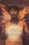 The Angel of Galilea - Laura Restrepo, Dolores M. Koch