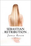 Sebastian - Retribution - Janey Rosen