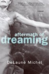 Aftermath of Dreaming: A Novel - DeLauné Michel