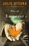 When the Emperor Was Divine - Julie Otsuka