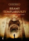 Bramy templariuszy - Javier Sierra