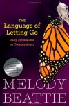The Language of Letting Go: Hazelden Meditation Series - Melody Beattie