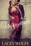 Unforgettable - Lacey Wolfe