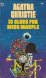 Thirteen Clues for Miss Marple - Agatha Christie