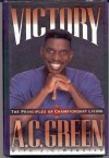Victory: The Principles Of Championship Living - A.C. Green