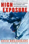 High Exposure: An Enduring Passion for Everest and Unforgiving Places - David Breashears, Jon Krakauer