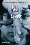 The Price of Loyalty - Mike Castan