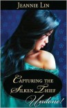 Capturing the Silken Thief - Jeannie Lin