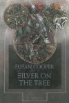 Silver On the Tree - Susan Cooper