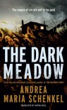 The Dark Meadow - Andrea Maria Schenkel