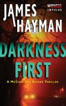 Darkness First: A McCabe and Savage Thriller - James Hayman