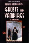 New Orleans Ghosts, Voodoo, and Vampires: Journey into Darkness - Kalila K. Smith