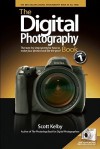 The Digital Photography Book: The Step-By-Step Secrets for How to Make Your Photos Look Like the Pros - Scott Kelby