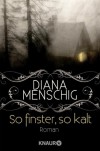 So finster, so kalt - Diana Menschig