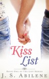 Kiss List - J. S. Abilene