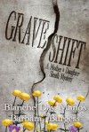 Grave Shift: A Mother-Daughter Sleuth Mystery - Blanche Day Manos, Barbara Burgess