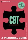 Introducing Cognitive Behavioural Therapy (CBT): A Practical Guide - Elaine Iljon Foreman, Clair Pollard