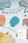 Maphead: Charting the Wide, Weird World of Geography Wonks - Ken Jennings