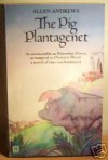 The Pig Plantagenet - Allen Andrews